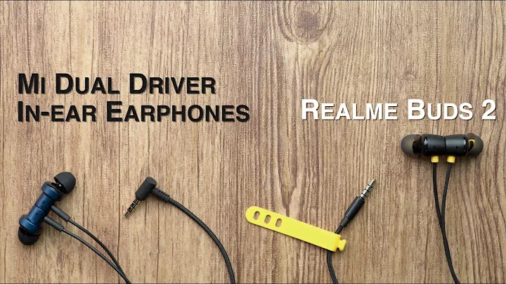 Mi Dual Driver In-ear Earphones vs Realme Buds 2: Which one are better?
