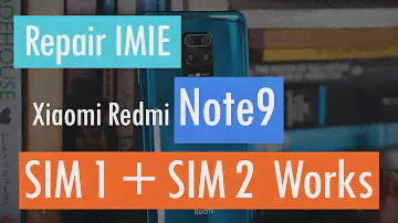 Repair IMEI Xiaomi Redmi Note 9 merlin Dual Sim, SIM 1 + SIM 2 works