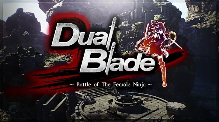 DUAL BLADE   BATTLE OF THE FEMALE NINJA gameplay !