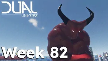 Dual Universe | Week 82